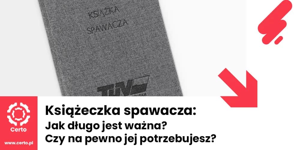 Uprawnienia spawacza ile ważne? Sprawdź, jak je przedłużyć i uniknąć problemów