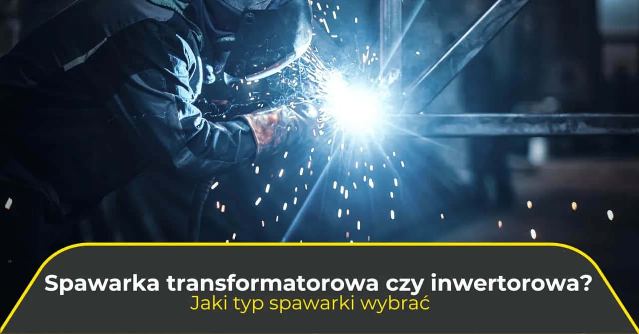 Jaka spawarka lepsza: inwertorowa czy transformatorowa? Odkryj różnice